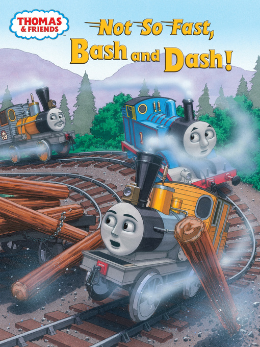 Title details for Not So Fast, Bash and Dash! by Reverend W Awdry - Available